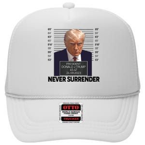 Trump Mug Shot Donald Trump Mug Shot Never Surrender Trending Design High Crown Mesh Back Trucker Hat