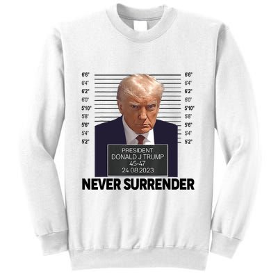 Trump Mug Shot Donald Trump Mug Shot Never Surrender Trending Design Sweatshirt