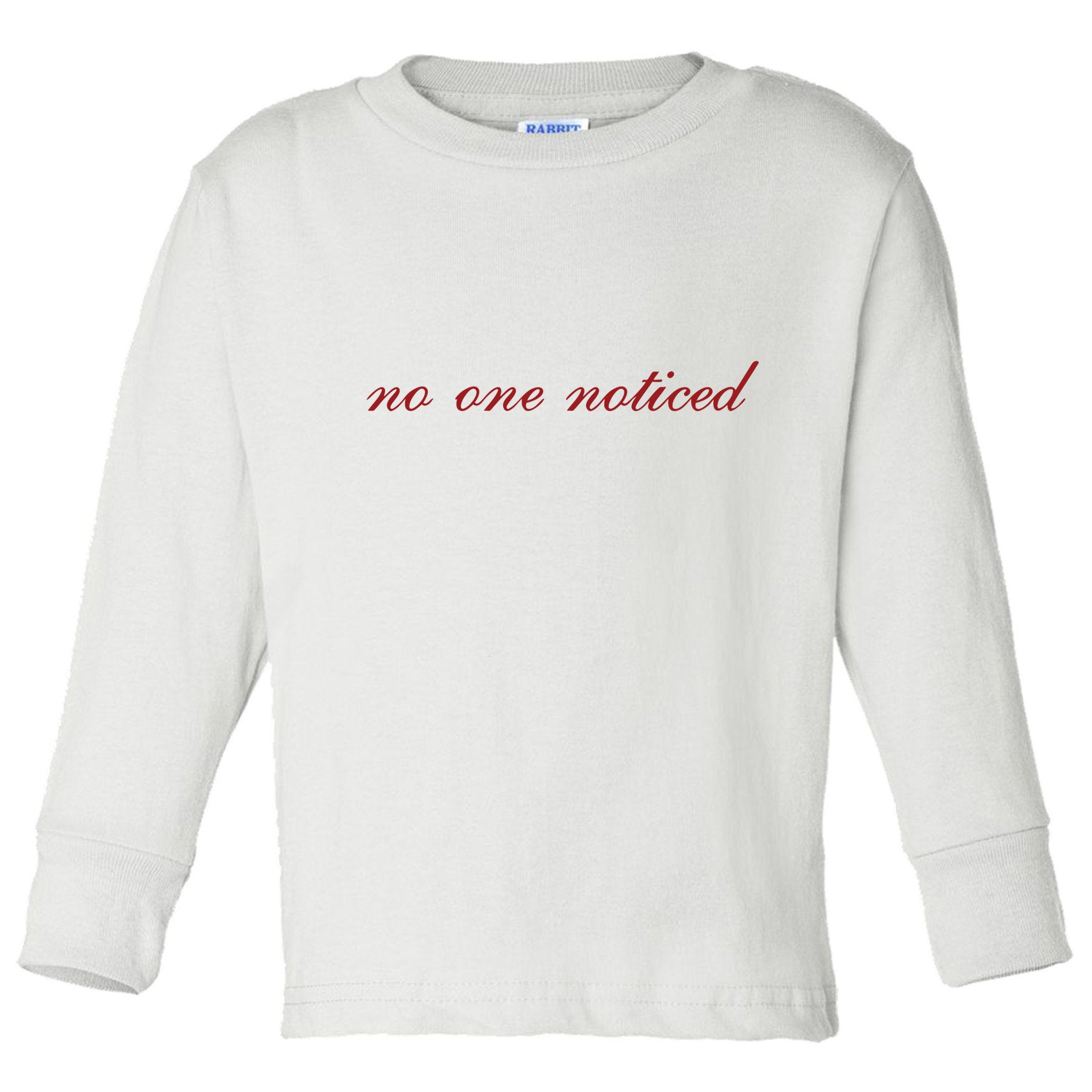 The MaríAs Store No One Noticed Toddler Long Sleeve Shirt