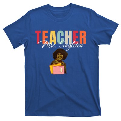 Teacher Mrs. Singleton Loving Mom And Mentor T-Shirt