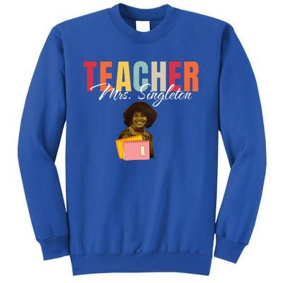 Teacher Mrs. Singleton Loving Mom And Mentor Tall Sweatshirt