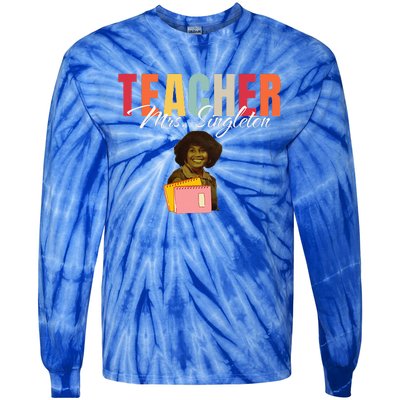 Teacher Mrs. Singleton Loving Mom And Mentor Tie-Dye Long Sleeve Shirt