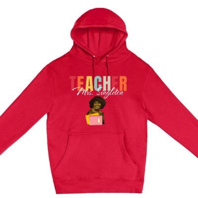 Teacher Mrs. Singleton Loving Mom And Mentor Premium Pullover Hoodie