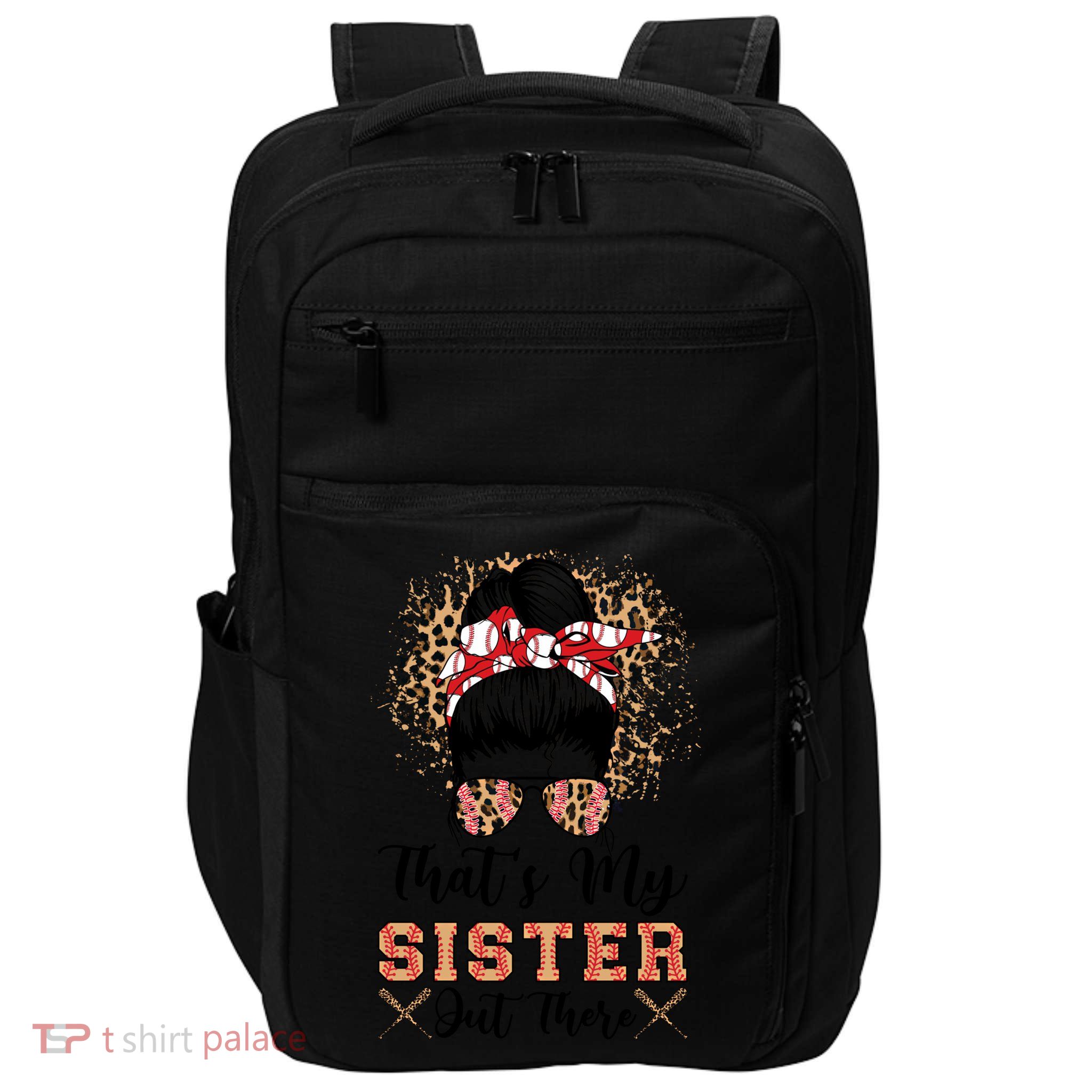 Thats My Sister Out There Baseball Sisters Day Baseball Gift Impact Tech Backpack