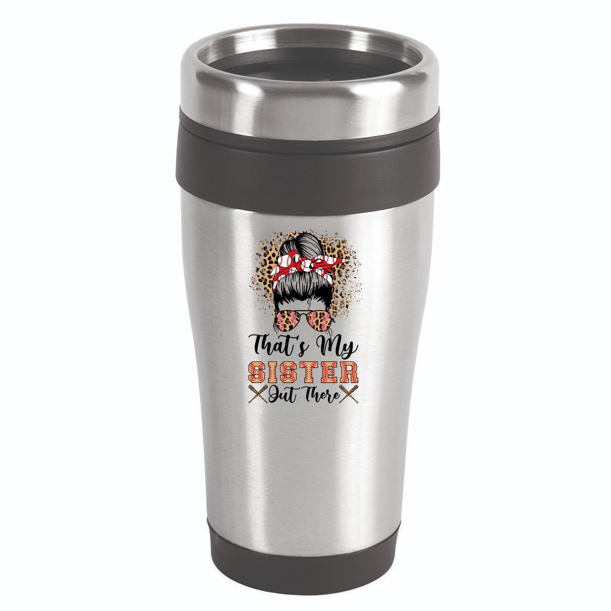 Thats My Sister Out There Baseball Sisters Day Baseball Gift 16oz Travel Tumbler