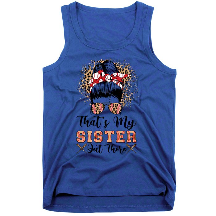 Thats My Sister Out There Baseball Sisters Day Baseball Gift Tank Top