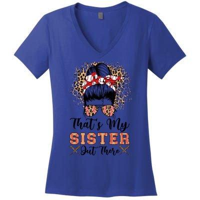 Thats My Sister Out There Baseball Sisters Day Baseball Gift Women's V-Neck T-Shirt