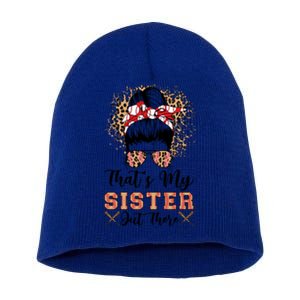 Thats My Sister Out There Baseball Sisters Day Baseball Gift Short Acrylic Beanie