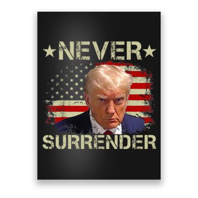 Trump Mug Shot Never Surrender Pro Trump American Flag Poster