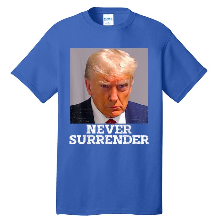 Trump Mug Shot Donald Trump Mug Shot Never Surrender Tall T-Shirt