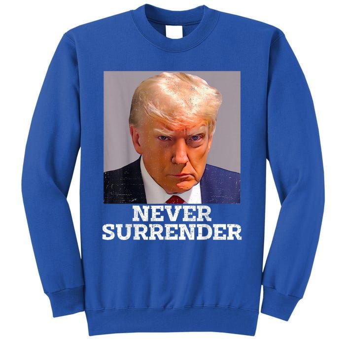 Trump Mug Shot Donald Trump Mug Shot Never Surrender Tall Sweatshirt