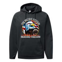 The Metric System CanT Measure Freedom Eagle Usa Flag Performance Fleece Hoodie