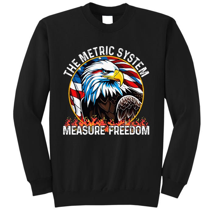 The Metric System CanT Measure Freedom Eagle Usa Flag Sweatshirt