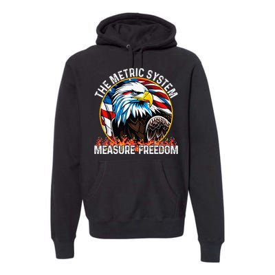 The Metric System CanT Measure Freedom Eagle Usa Flag Premium Hoodie