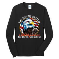 The Metric System CanT Measure Freedom Eagle Usa Flag Tall Long Sleeve T-Shirt