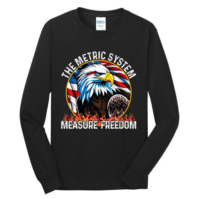 The Metric System CanT Measure Freedom Eagle Usa Flag Tall Long Sleeve T-Shirt