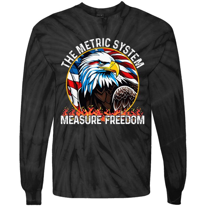 The Metric System CanT Measure Freedom Eagle Usa Flag Tie-Dye Long Sleeve Shirt