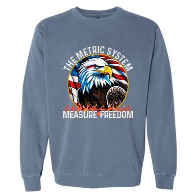 The Metric System CanT Measure Freedom Eagle Usa Flag Garment-Dyed Sweatshirt