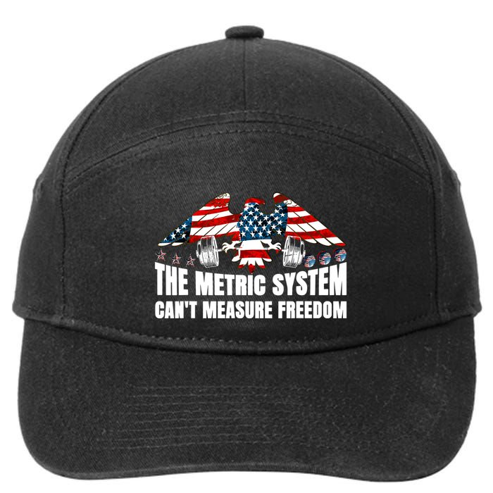 The Metric System Cant Measure Freedom Funny 4th Of July 7-Panel Snapback Hat