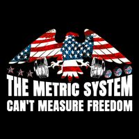The Metric System Cant Measure Freedom Funny 4th Of July 7-Panel Snapback Hat