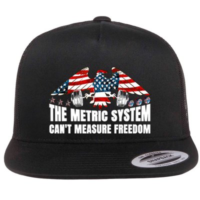 The Metric System Cant Measure Freedom Funny 4th Of July Flat Bill Trucker Hat