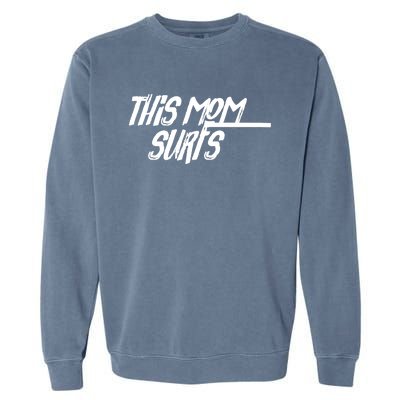 This Mom Surfs Female Surfer Surfing Surfer Gift Garment-Dyed Sweatshirt