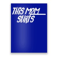 This Mom Surfs Female Surfer Surfing Surfer Gift Poster