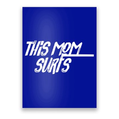 This Mom Surfs Female Surfer Surfing Surfer Gift Poster