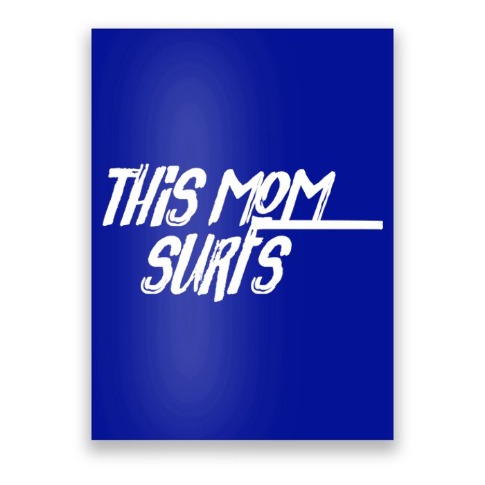 This Mom Surfs Female Surfer Surfing Surfer Gift Poster