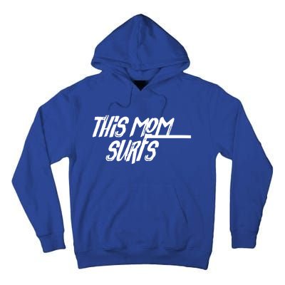 This Mom Surfs Female Surfer Surfing Surfer Gift Tall Hoodie