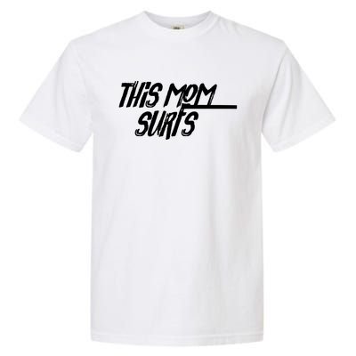 This Mom Surfs Female Surfer Surfing Surfer Gift Garment-Dyed Heavyweight T-Shirt