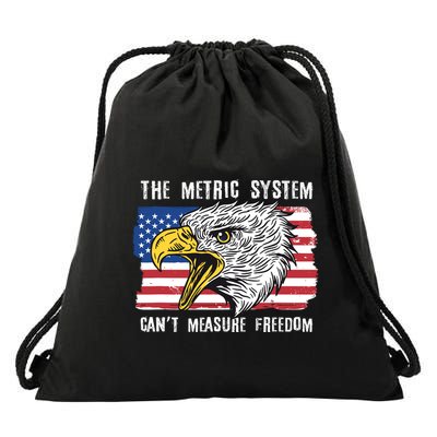 The Metric System Cant Measure Freedom Funny 4th Of July Drawstring Bag