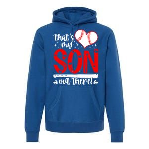 Thats My Son Baseball Mom Dad Mothers Day Gift Premium Hoodie