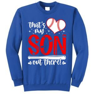 Thats My Son Baseball Mom Dad Mothers Day Gift Tall Sweatshirt