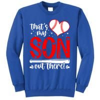 Thats My Son Baseball Mom Dad Mothers Day Gift Tall Sweatshirt