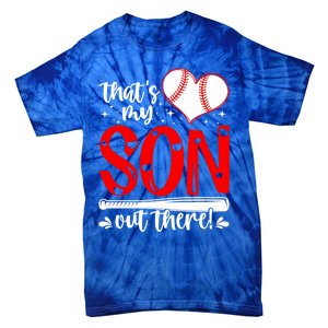 Thats My Son Baseball Mom Dad Mothers Day Gift Tie-Dye T-Shirt