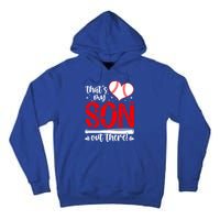 Thats My Son Baseball Mom Dad Mothers Day Gift Tall Hoodie