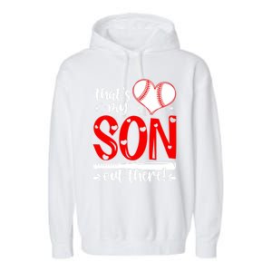 Thats My Son Baseball Mom Dad Mothers Day Gift Garment-Dyed Fleece Hoodie