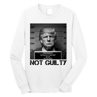 Trump Mug Shot, Trump Not Guilty Pro Trump Supporter Long Sleeve Shirt