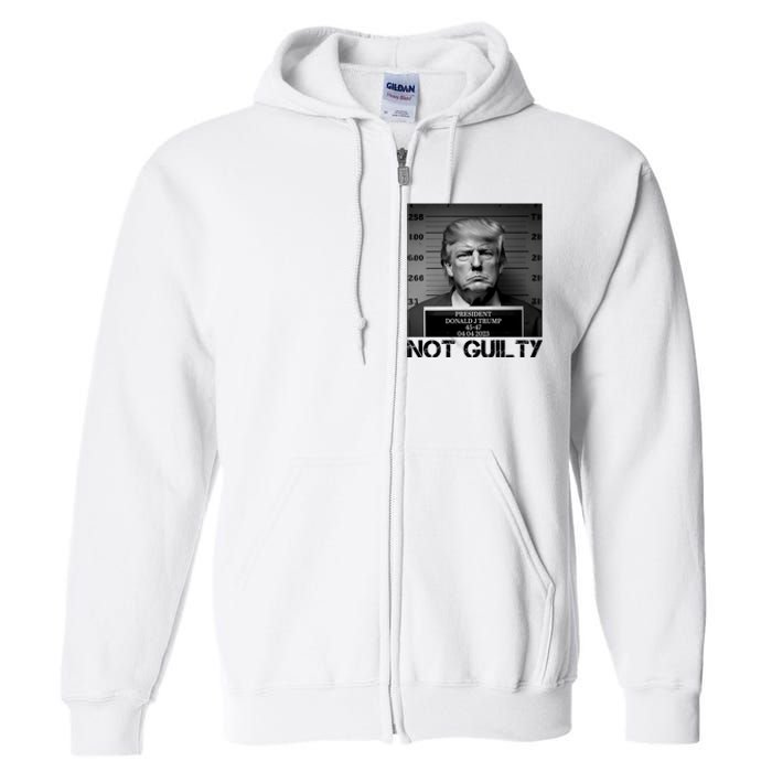 Trump Mug Shot, Trump Not Guilty Pro Trump Supporter Full Zip Hoodie