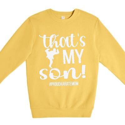 That's My Son Proud Karate Mom Karate Mama Premium Crewneck Sweatshirt