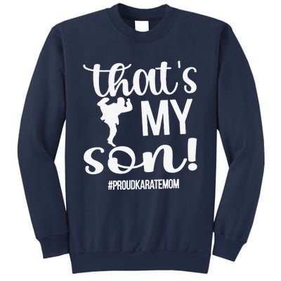 That's My Son Proud Karate Mom Karate Mama Sweatshirt