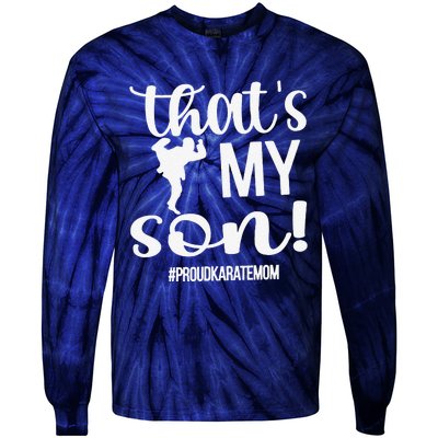 That's My Son Proud Karate Mom Karate Mama Tie-Dye Long Sleeve Shirt