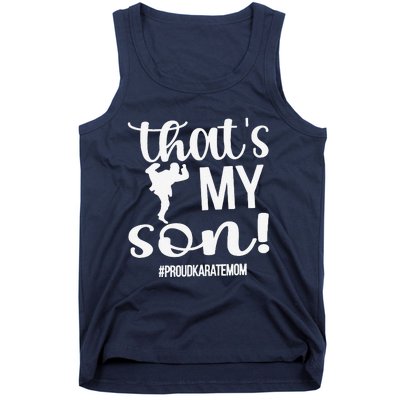 That's My Son Proud Karate Mom Karate Mama Tank Top