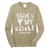 That's My Son Proud Karate Mom Karate Mama Long Sleeve Shirt