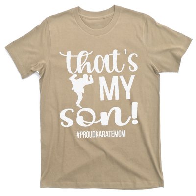 That's My Son Proud Karate Mom Karate Mama T-Shirt