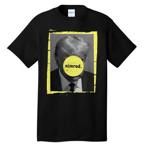 Trump Mug Shot Never Surrender Green Nimrod Trump Day Tall T-Shirt