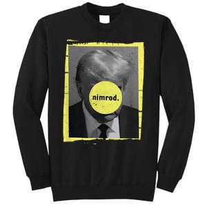 Trump Mug Shot Never Surrender Green Nimrod Trump Day Tall Sweatshirt