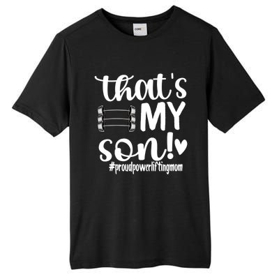 That's My Son Proud Powerlifting Mom Gift Tall Fusion ChromaSoft Performance T-Shirt