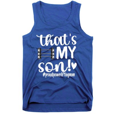 That's My Son Proud Powerlifting Mom Gift Tank Top